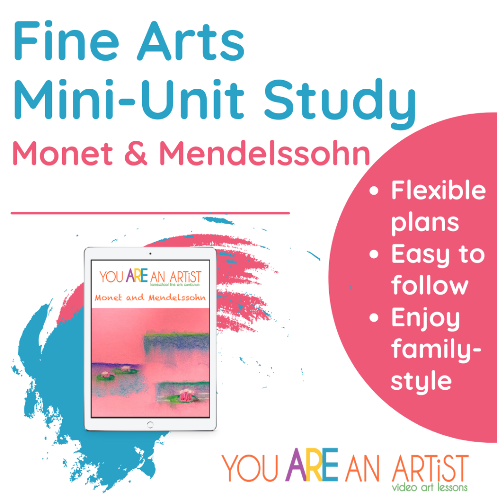 Fine arts family-style study of Monet and Mendelssohn