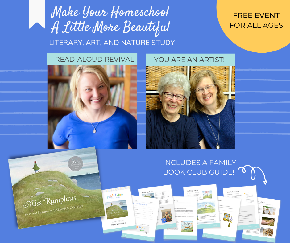 Make your homeschool a little more beautiful with literature, art and nature study! Explore the beloved picture book, Miss Rumphius, with Sarah, Nana and Tricia. What a FUN way to kick off your homeschool year!