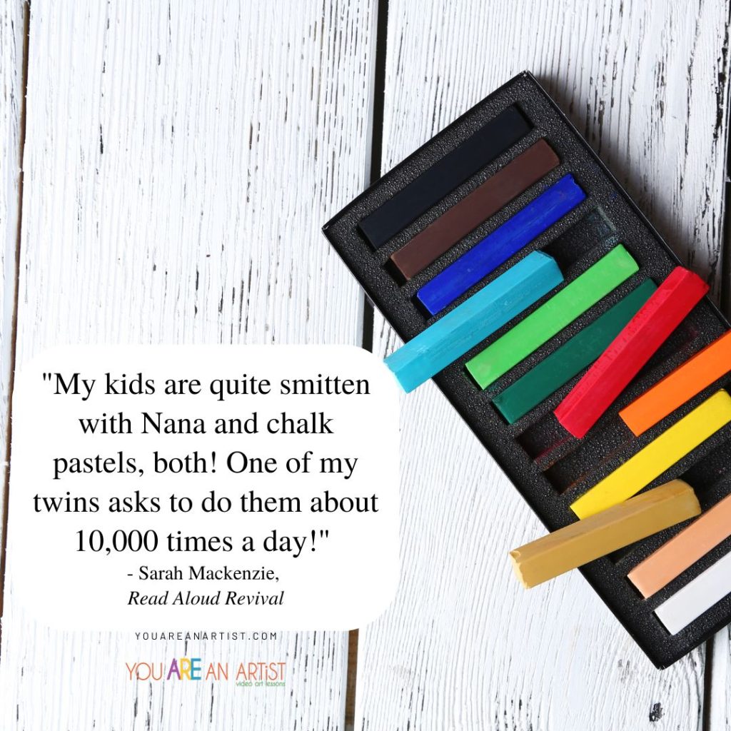 Sarah Mackenzie quote about Nana and chalk pastels.